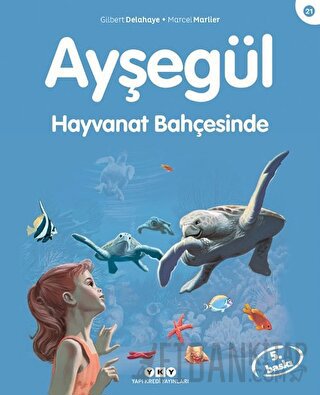 Ayşegül Hayvanat Bahçesinde Gilbert Delahaye