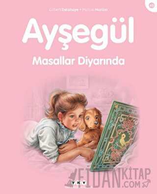 Ayşegül Masallar Diyarında Gilbert Delahaye