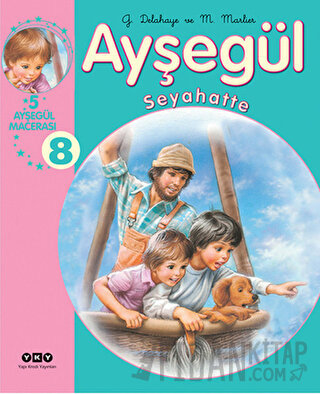 Ayşegül Seyahatte 8 (Ciltli) Gilbert Delahaye