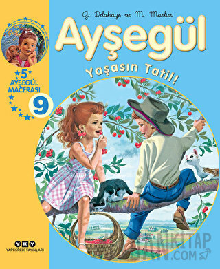 Ayşegül Yaşasın Tatil! (Ciltli) Gilbert Delahaye