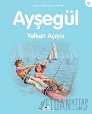 Ayşegül Yelken Açıyor Gilbert Delahaye