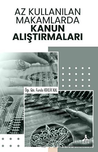 Az Kullanılan Makamlarda Kanun Alıştırmaları Funda Keklik Kal