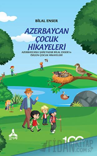 Azerbaycan Çocuk Hikayeleri Bilal Enser