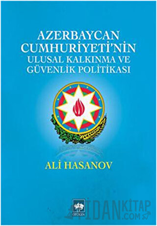 Azerbaycan Cumhuriyeti'nin Ulusal Kalkınma ve Güvenlik Politikası Ali 