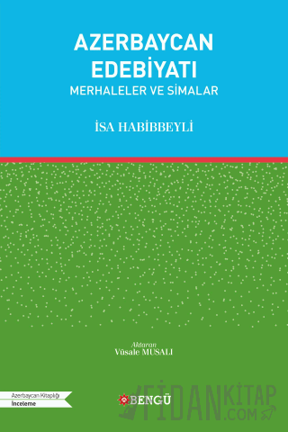 Azerbaycan Edebiyatı - Merhaleler ve Simalar İsa Habibbeyli