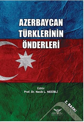 Azerbaycan Türklerinin Önderleri Nesib L. Nesibli