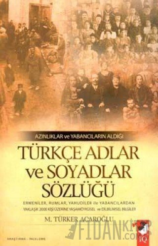 Azınlıklar ve Yabancıların Aldığı Türkçe Adlar ve Soyadlar Sözlüğü M. 