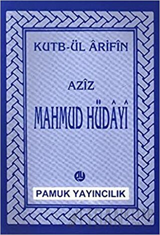 Aziz Mahmud Hüdayi Hazretleri (Evliya-014/P07) Kutbül Arifin