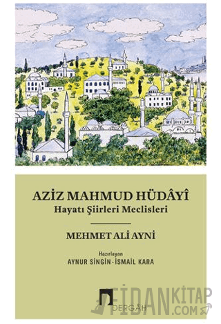 Aziz Mahmud Hüdayi Mehmet Ali Ayni