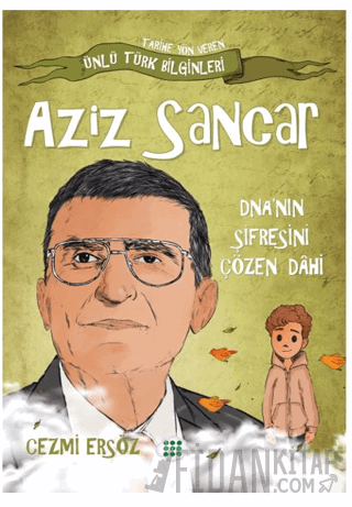 Aziz Sancar DNA 'nın Şifresini Çözen Dahi Cezmi Ersöz