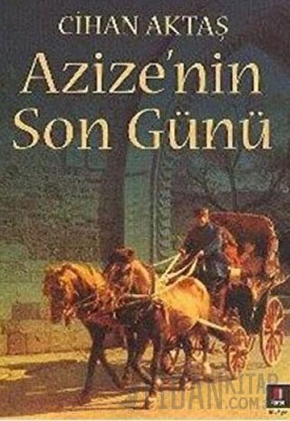 Azize’nin Son Günü Cihan Aktaş