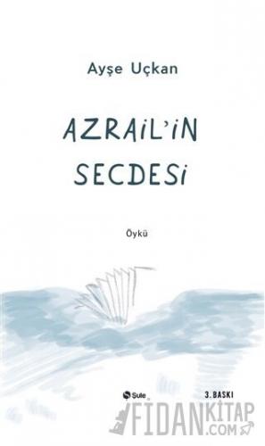 Azrail’in Secdesi Ayşe Uçkan