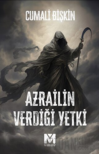 Azrail’in Verdiği Yetki Cumali Bişkin