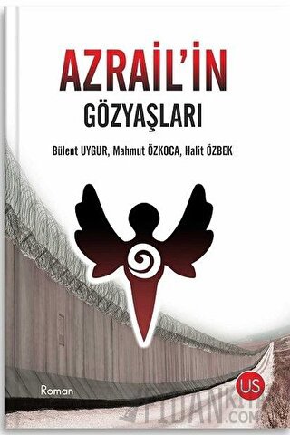 Azrail'in Gözyaşları Bülent Uygur