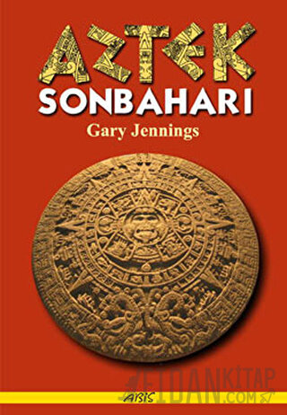 Aztek Sonbaharı Gary Jennings