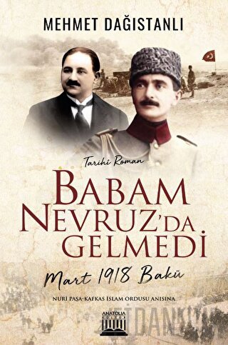 Babam Nevruz’da Gelmedi Mehmet Dağıstanlı