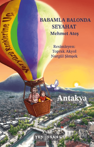 Babamla Balonda Seyahat: Antakya Mehmet Ateş