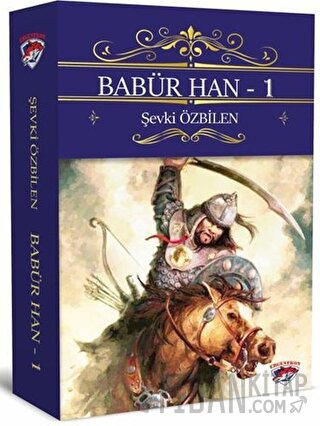 Babür Han - 1 Şevki Özbilen