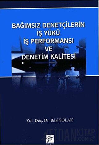 Bağımsız Denetçilerin İş Yükü Perfonmansı ve Denetim Kalitesi Bilal So