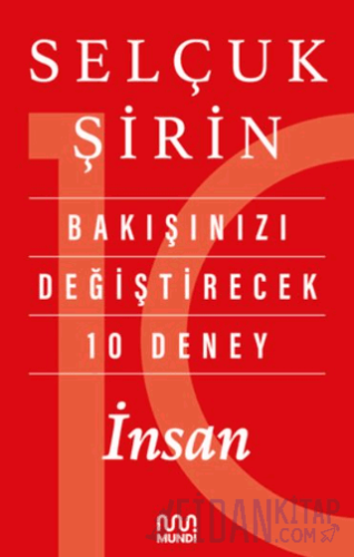 Bakışınızı Değiştirecek 10 Deney: İnsan Selçuk Şirin