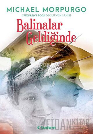 Balinalar Geldiğinde Michael Morpurgo