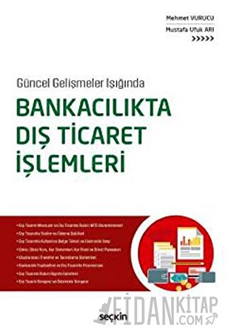 Güncel Gelişmeler IşığındaBankacılıkta Dış Ticaret İşlemleri Mehmet Vu