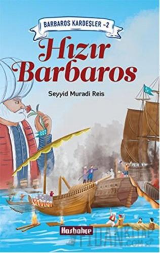 Barbaros Kardeşler 2 - Hızır Barbaros Seyyid Muradi Reis