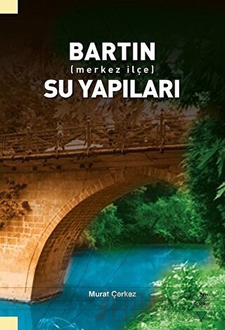 Bartın (Merkez İlçe) Su Yapıları Murat Çerkez