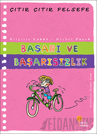 Başarı ve Başarısızlık - Çıtır Çıtır Felsefe 14 Brigitte Labbe