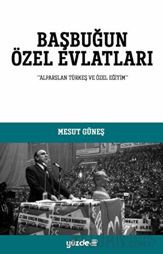 Başbuğun Özel Evlatları Mesut Güneş