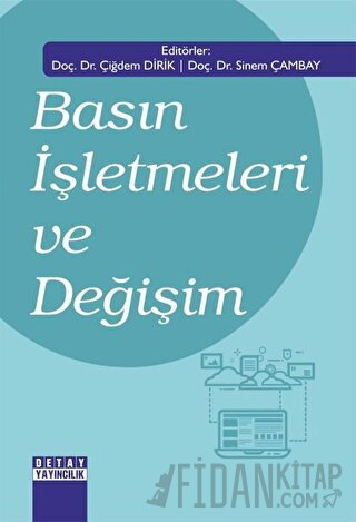 Basın İşletmeleri ve Değişim Çiğdem Dirik