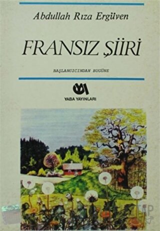 Başlangıcından Bugüne Fransız Şiiri (9.-20. Yüzyıl) Abdullah Rıza Ergü