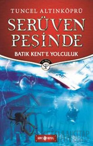 Batık Kent'e Yolculuk (Ciltli) Tuncel Altınköprü