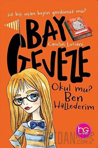 Bay Geveze - Okul mu? Ben Hallederim Carolin Luciani