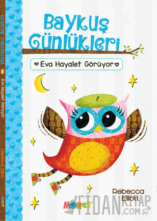 Baykuş Günlükleri - Eva Hayalet Görüyor Rebecca Elliott