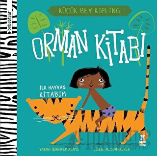 Bebebiyat - Orman Kitabı (Ciltli) Jennifer Adams