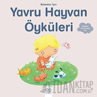 Bebekler İçin Yavru Hayvan Öyküleri Ghislaine Biondi