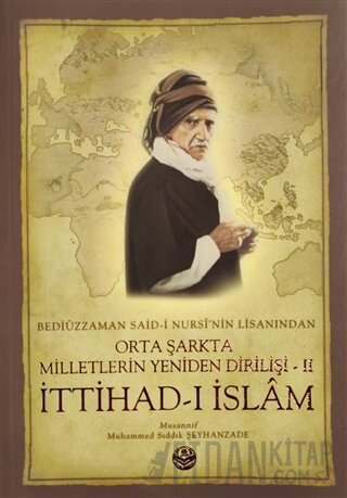 Bediüzzaman Said-i Kürdi'nin Lisanından Orta Şarkta Milletlerin Yenide