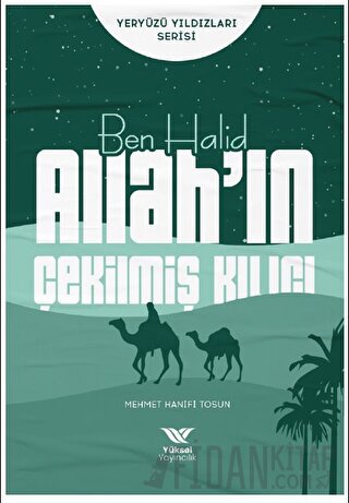 Ben Halid Allah’ın Çekilmiş Kılıcı Mehmet Hanifi Tosun