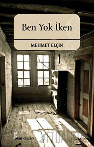 Ben Yok İken Mehmet Elçin