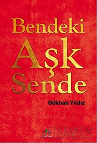 Bendeki Aşk Sende (Ciltli) Gökhan Yıldız