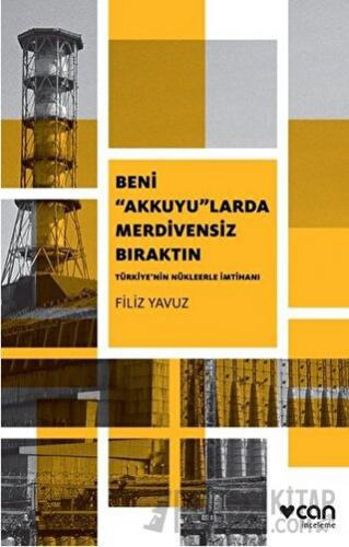 Beni "Akkuyu"larda Merdivensiz Bıraktın Filiz Yavuz