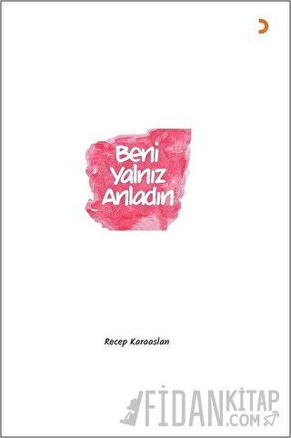 Beni Yalnız Anladın Recep Karaaslan