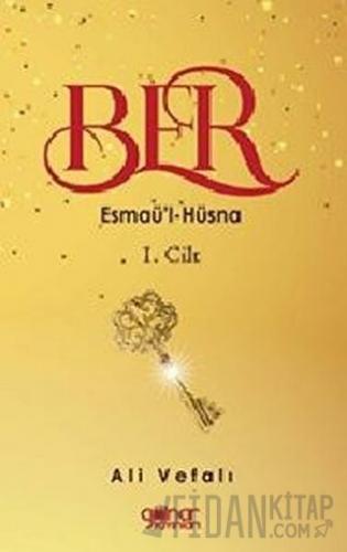 Ber - Esmaü'l-Hüsna 1. Cilt Ali Vefalı