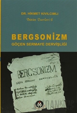 Bergsonizm Göçen Sermaye Dervişliği Hikmet Kıvılcımlı