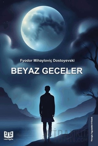 Beyaz Geceler Fyodor Mihayloviç Dostoyevski