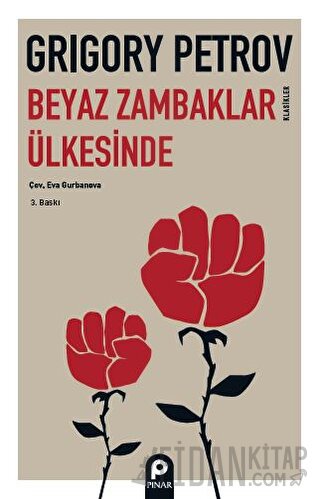 Beyaz Zambaklar Ülkesinde Grigori Spiridonoviç Petrov