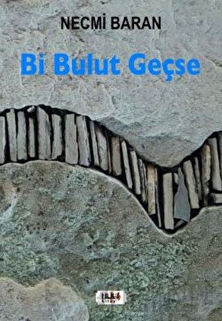 Bi Bulut Geçse Necmi Baran