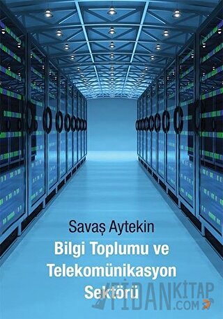 Bilgi Toplumu ve Telekomünikasyon Sektörü Savaş Aytekin