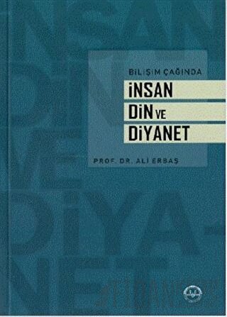 Bilişim Çağında İnsan Din ve Diyanet Ali Erbaş